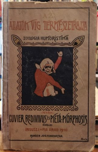 M�ta-Morphosis Cuvierius Redivivus - Az �llatok v�g term�szetrajza, azaz zool�gia humoristica
