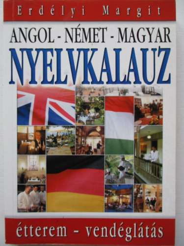Erdlyi Margit - Angol-nmet-magyar nyelvkalauz - tterem - vendglts