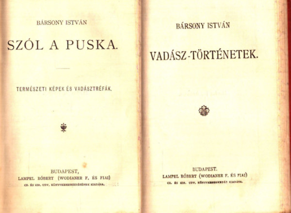 Domokos Elek, Bret Harte, Mark Twain, Stockton, Brsony Istvn gai Adolf - Violka Vera - Barnum millii - Amerikai elbeszlk - Szl a puska - Vadsz-trtnetek (1898)