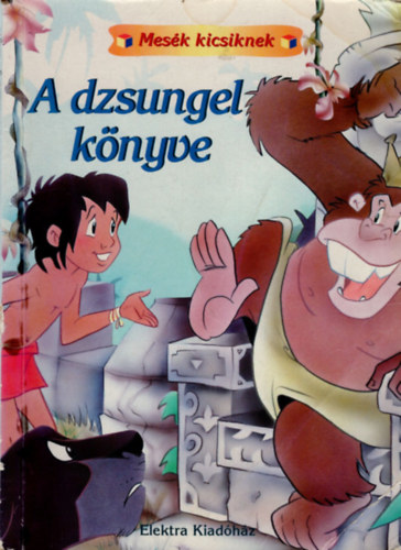 Elektra Kiadó - A dzsungel könyve- mesék kicsiknek