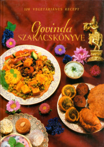 Gyulai Gábor - Govinda szakácskönyve (108 vegetáriánus recept)