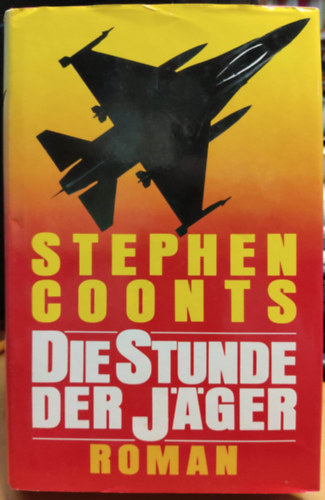 Stephen Coonts - Die Stunde der J�ger (German Edition)
