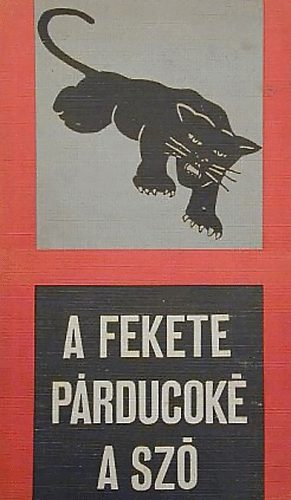 Philip S. Foner - A Fekete Párducoké a szó