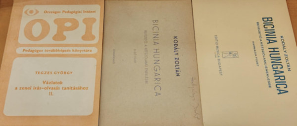 Kod�ly Zolt�n, Tegzes Gy�rgy - 3 db zenei k�pz�s: Bicinia Hungarica: Bevezet� a k�tsz�lam� �nekl�sbe Els� (1.) �s harmadik (3.) f�zet + V�zlatok a zenei �r�s-olvas�s tan�t�s�hoz II.