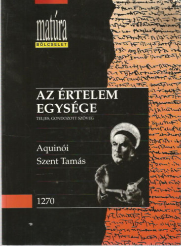 Aquin�i Szent Tam�s - Az �rtelem egys�ge