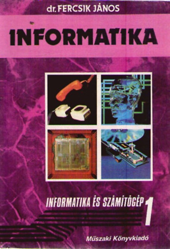 Dr. Fercsik Jnos - Informatika