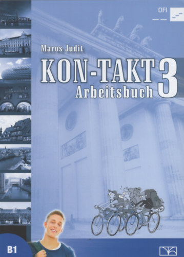 Maros Judit - KON -TAKT 3 - Arbeitsbuch B1 - Lehrbuch B1