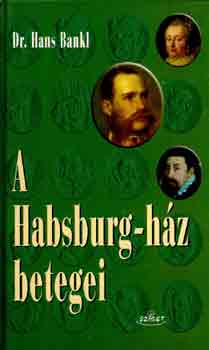 Hans dr. Bankl - A Habsburg-h�z betegei