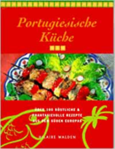 Hilaire Walden - Portugiesische K�che