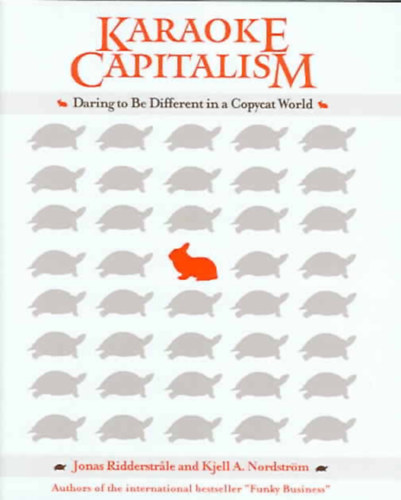 J.-Nordstr�m, K. Ridderstrale - Karaoke Capitalism