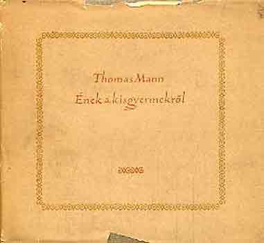 Thomas Mann - �nek a kisgyermekr�l