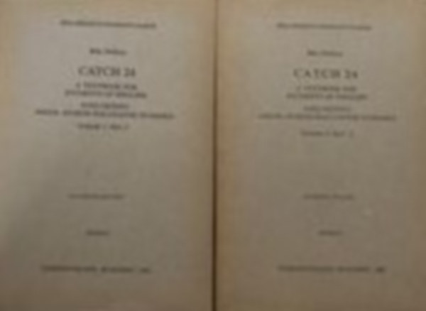 Holl�sy B�la - Catch 24 - A textbook for Students of English / Nyelvk�nyv angol szakos hallgat�k sz�m�ra. Volume I. Part 1. - Volume I. Part 2.