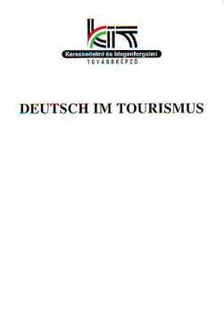 Becze kosn; J. Szab Erika - Deutsch im tourismus -  Kereskedelmi s idegenforgalmi tovbbkpz
