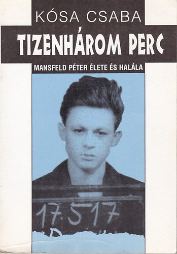 Kósa Csaba - Tizenhárom perc