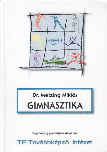 Dr. Metzing Mikls - Gimnasztika