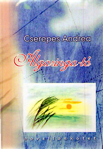 Cserepes Andrea - Algaringa-t