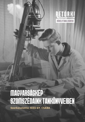Kiss Gy. Csaba  (szerk.) - Magyars�gk�p szomsz�daink tank�nyveiben