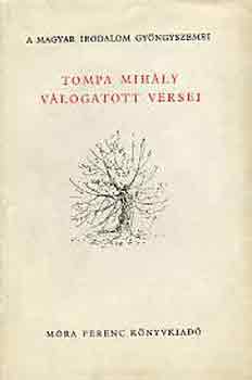 Tompa Mih�ly - Tompa Mih�ly v�logatott versei