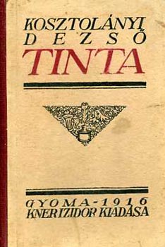 Kosztol�nyi Dezs� - Tinta