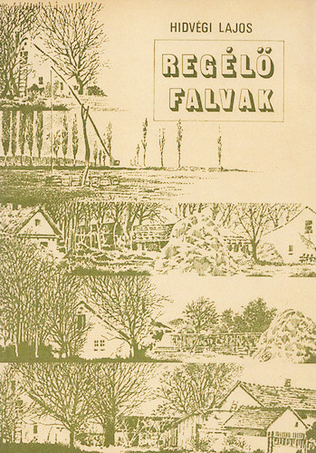Hidv�gi Lajos - Reg�l� falvak