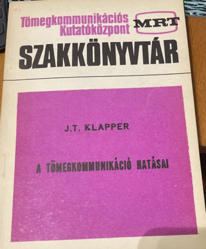J.T. Klapper - A t�megkommunik�ci� hat�sai