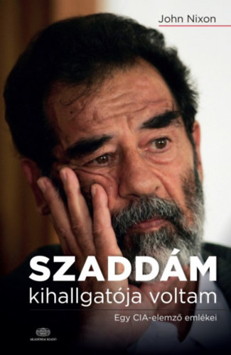 John Nixon - Szaddm kihallgatja voltam
