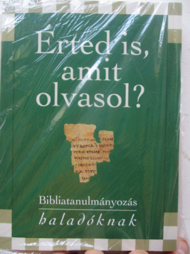 Keresztny Ismeretterjeszt Alaptvny - rted is, amit olvasol? II. (Bibliatanulmnyozs haladknak)