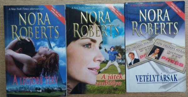 Nora Roberts - 3 db Nora Roberts k�tet: A legjobb terv - A j�t�k szab�lya - Vet�lyt�rsak