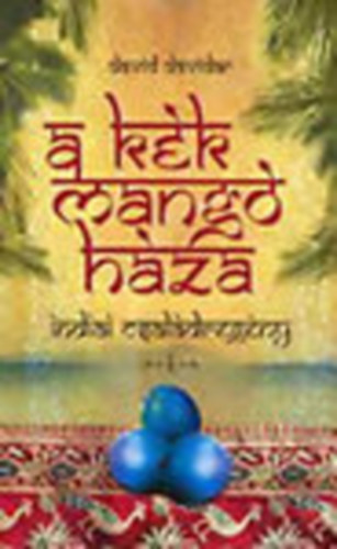 David Davidar - A k�k mang� h�za I-II. - Indiai csal�dreg�ny