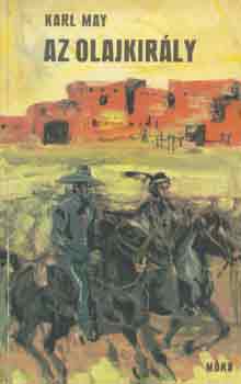 Karl May - Az olajkir�ly
