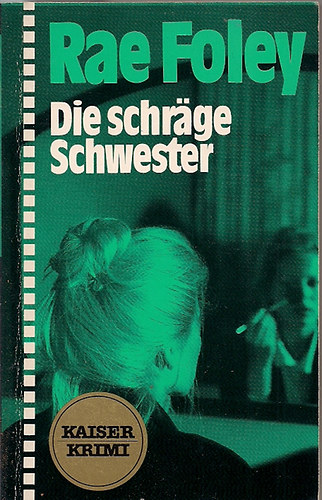 Rae Foley - Die schr�ge Schwester (krimi)