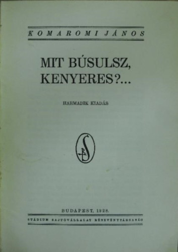 Kom�romi J�nos - Mit b�sulsz, Kenyeres?