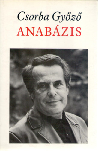 Csorba Győző - Anabázis