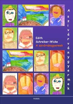 Edith Schreiber-Wicke - A szivárványgyermek