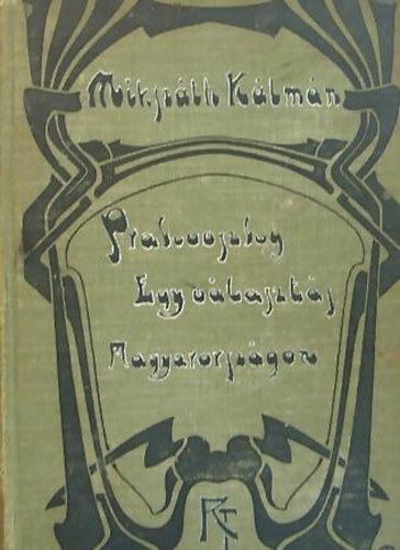 Mikszth Klmn - Prakovszky, a siket kovcs - A krtvlyesi csiny