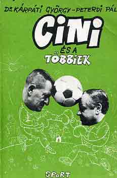 Dr. Kárpáti György-Peterdi Pál - Cini és a többiek