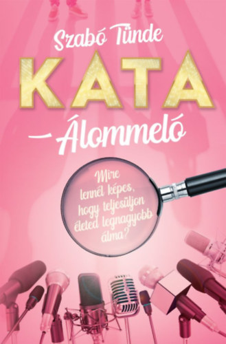 Szabó Tünde - Kata - Álommeló