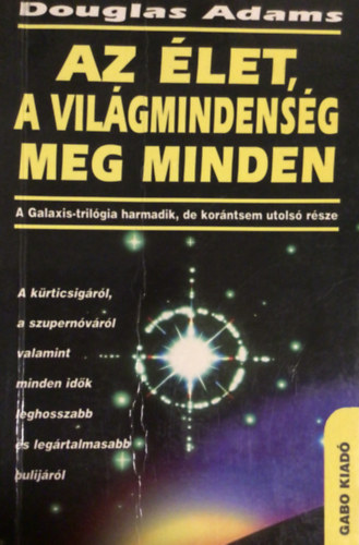Douglas Adams - Az �let, a vil�gmindens�g meg minden
