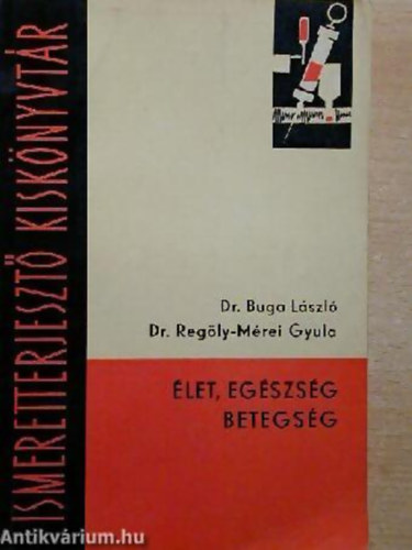 Buga-Reg�ly-M�rei - �let,eg�szs�g,betegs�g
