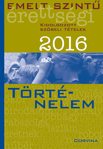 Emelt szint rettsgi - Trtnelem 2016