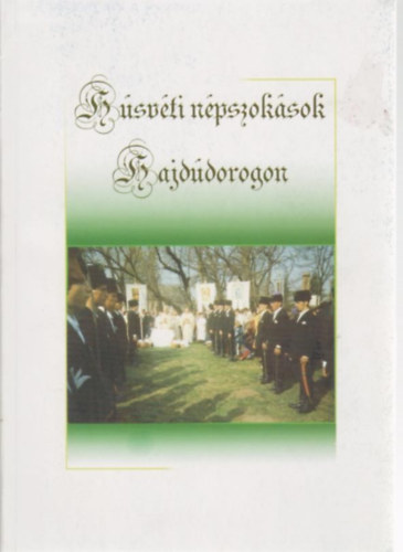 Npszoksok Hajddorogon - Hsvt