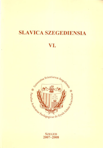 Gyrke Zoltn - Slavica Szegediensia VI. - Szeged 2007-2008