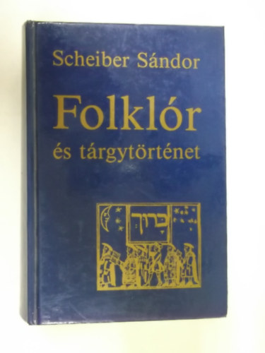 Scheiber Sndor - Folklr s trgytrtnet