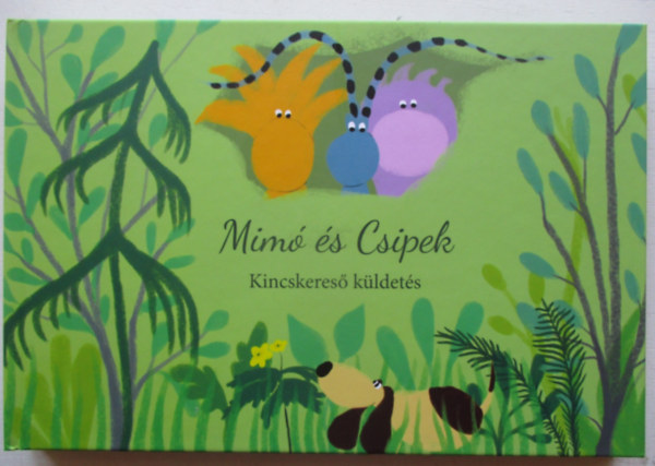 Mim s Csipek - Kincskeres kldets