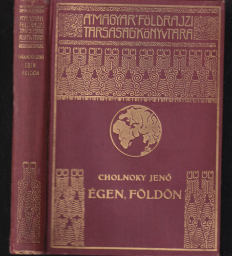 Cholnoky Jen� - �gen, f�ld�n (A Magyar F�ldrajzi T�rsas�g K�nyvt�ra)