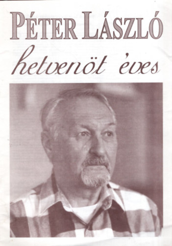 Polner Zolt�n - P�ter L�szl� hetven�t �ves