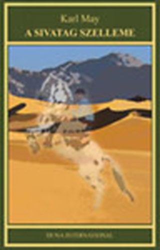 Karl May  (May K�roly) - A sivatag szelleme (D�szkiad�s 3.)