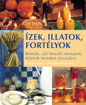 zek, illatok, fortlyok