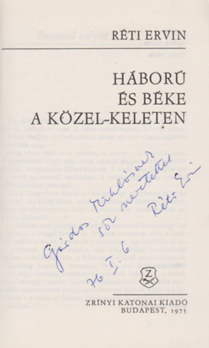 R�ti Ervin - H�bor� �s b�ke a K�zel-Keleten (Dedik�lt)