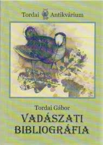 Tordai G�bor - Vad�szati bibliogr�fia